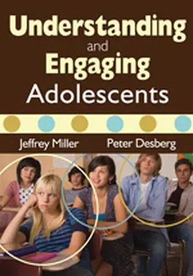 Miller / Desberg | Understanding and Engaging Adolescents | Buch | 978-1-4129-7001-3 | sack.de