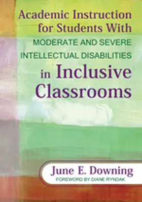 Downing |  Academic Instruction for Students with Moderate and Severe Intellectual Disabilities in Inclusive Classrooms | Buch |  Sack Fachmedien