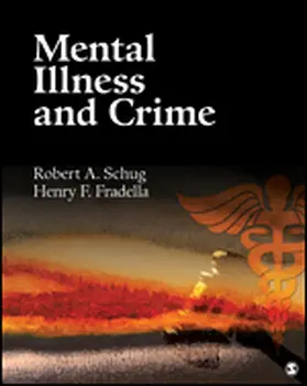 Schug / Fradella |  Mental Illness and Crime | Buch |  Sack Fachmedien