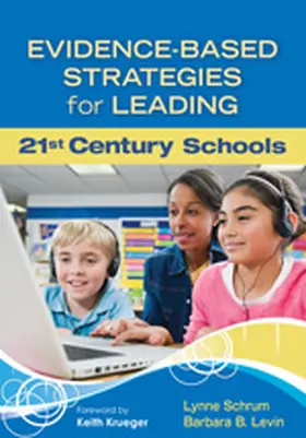 Schrum / Levin |  Evidence-Based Strategies for Leading 21st Century Schools | Buch |  Sack Fachmedien