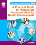 Hosley / Molle-Matthews |  A Practical Guide to Therapeutic Communication for Health Professionals [With CDROM] | Buch |  Sack Fachmedien