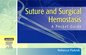 Pieknik | Suture and Surgical Hemostasis | Buch | 978-1-4160-2247-3 | sack.de