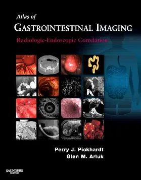 Pickhardt / Arluk | Atlas of Gastrointestinal Imaging: Radiologic-Endoscopic Correlation | Buch | 978-1-4160-3202-1 | www.sack.de