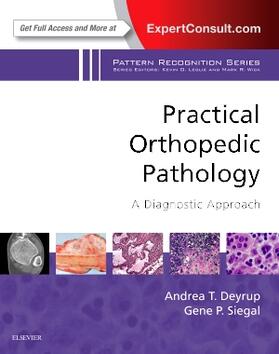 Deyrup / Siegal | Practical Orthopedic Pathology: A Diagnostic Approach | Buch | 978-1-4160-5768-0 | sack.de