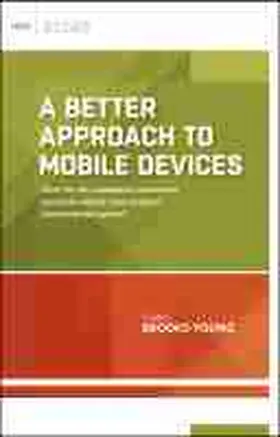 Brooks-Young |  A Better Approach to Mobile Devices | Buch |  Sack Fachmedien