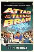 Medina |  Attack of the Teenage Brain | Buch |  Sack Fachmedien