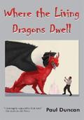 Duncan |  Where the Living Dragons Dwell | eBook | Sack Fachmedien