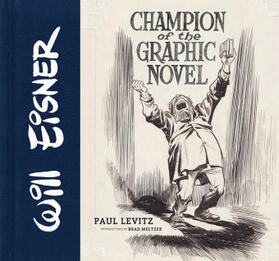 Levitz |  Will Eisner: Champion of the Graphic Novel | Buch |  Sack Fachmedien