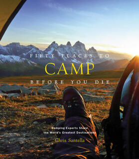 Santella | Fifty Places to Camp Before You Die | Buch | 978-1-4197-1826-7 | www.sack.de
