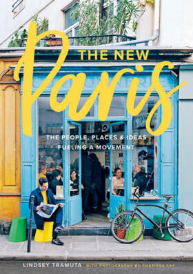 Tramuta |  New Paris: The People, Places & Ideas Fueling a Movement | Buch |  Sack Fachmedien