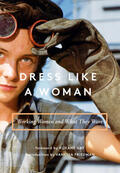 Abrams Books / Friedman / Gay |  Dress Like a Woman | Buch |  Sack Fachmedien