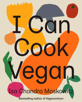 Moskowitz |  I Can Cook Vegan | Buch |  Sack Fachmedien
