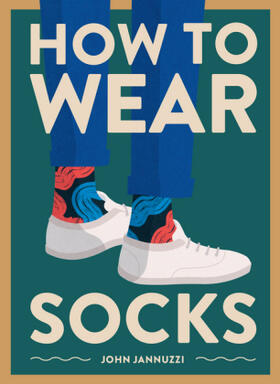 Jannuzzi |  How to Wear Socks | Buch |  Sack Fachmedien