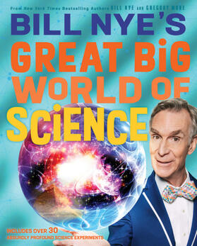 Nye / Mone |  Bill Nye's Great Big World of Science | Buch |  Sack Fachmedien