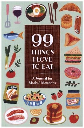 Noterie |  99 Things I Love to Eat Guided Journal | Buch |  Sack Fachmedien