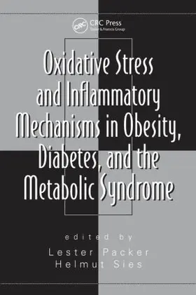 Sies | Oxidative Stress and Inflammatory Mechanisms in Obesity, Diabetes, and the Metabolic Syndrome | Buch | 978-1-4200-4378-5 | sack.de