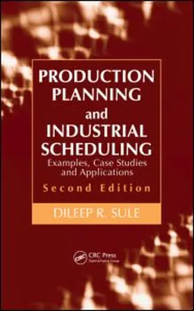 Sule |  Production Planning and Industrial Scheduling | Buch |  Sack Fachmedien