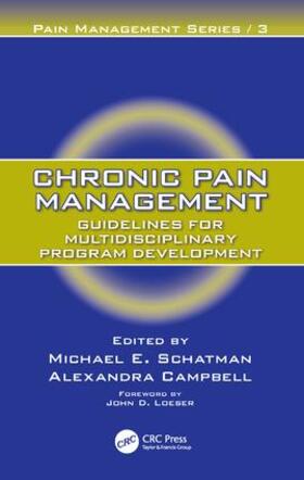 Schatman / Campbell | Chronic Pain Management | Buch | 978-1-4200-4512-3 | sack.de