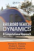 Shabana / Zaazaa / Sugiyama |  Railroad Vehicle Dynamics | Buch |  Sack Fachmedien