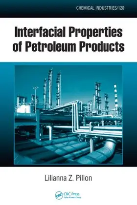 Pillon |  Interfacial Properties of Petroleum Products | Buch |  Sack Fachmedien