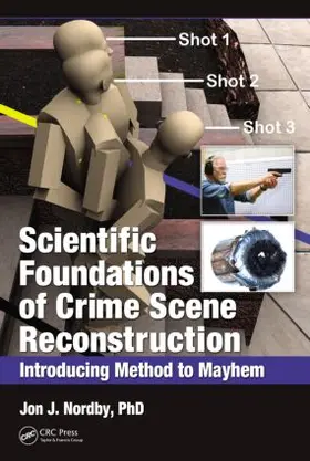 Nordby |  Scientific Foundations of Crime Scene Reconstruction | Buch |  Sack Fachmedien