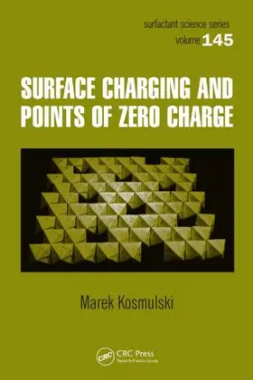 Kosmulski | Surface Charging and Points of Zero Charge | Buch | 978-1-4200-5188-9 | www.sack.de