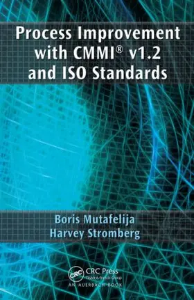 Mutafelija / Stromberg |  Process Improvement with CMMI® v1.2 and ISO Standards | Buch |  Sack Fachmedien