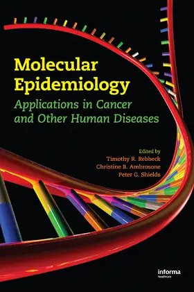 Rebbeck / Ambrosone / Shields |  Molecular Epidemiology | Buch |  Sack Fachmedien