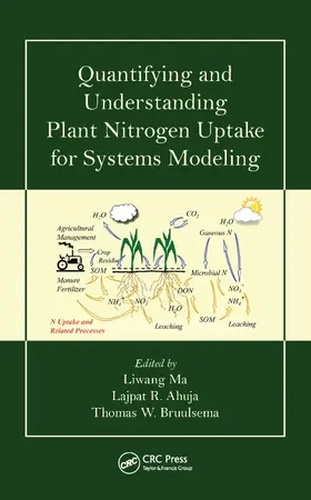 Ma / Ahuja / Bruulsema |  Quantifying and Understanding Plant Nitrogen Uptake for Systems Modeling | Buch |  Sack Fachmedien