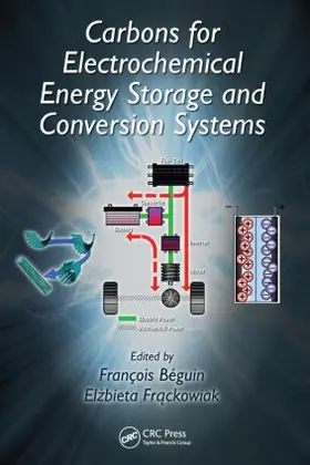 Beguin / Frackowiak | Carbons for Electrochemical Energy Storage and Conversion Systems | Buch | 978-1-4200-5307-4 | sack.de