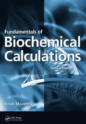 Moorthy |  Fundamentals of Biochemical Calculations | Buch |  Sack Fachmedien