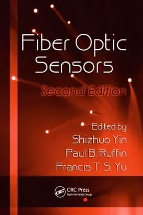 Yin / Ruffin / Yu | Fiber Optic Sensors | Buch | 978-1-4200-5365-4 | sack.de
