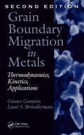 Gottstein / Shvindlerman |  Grain Boundary Migration in Metals | Buch |  Sack Fachmedien