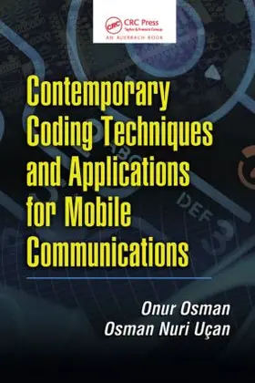 Osman / Ucan | Contemporary Coding Techniques and Applications for Mobile Communications | Buch | 978-1-4200-5461-3 | www.sack.de