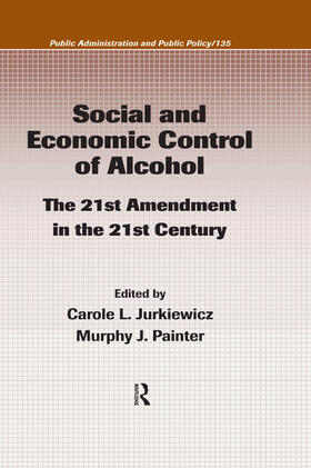 Jurkiewicz / Painter | Social and Economic Control of Alcohol | Buch | 978-1-4200-5463-7 | sack.de
