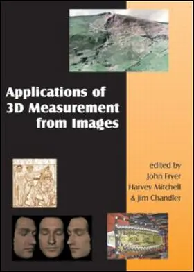 Fryer / Mitchell / Chandler |  Applications of 3D Measurement from Images + DVD | Buch |  Sack Fachmedien