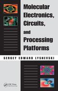 Lyshevski |  Molecular Electronics, Circuits, and Processing Platforms | Buch |  Sack Fachmedien