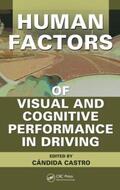 Castro |  Human Factors of Visual and Cognitive Performance in Driving | Buch |  Sack Fachmedien