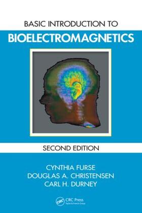 Furse / Christensen / Durney | Basic Introduction to Bioelectromagnetics | Buch | 978-1-4200-5542-9 | sack.de