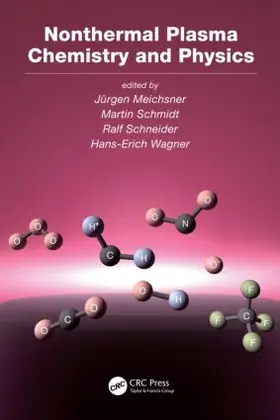 Meichsner / Schmidt / Schneider |  Nonthermal Plasma Chemistry and Physics | Buch |  Sack Fachmedien