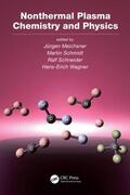 Meichsner / Schmidt / Schneider |  Nonthermal Plasma Chemistry and Physics | Buch |  Sack Fachmedien