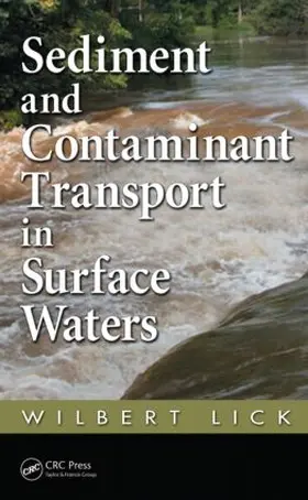 Lick | Sediment and Contaminant Transport in Surface Waters | Buch | 978-1-4200-5987-8 | www.sack.de