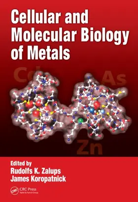 Zalups / Koropatnick |  Cellular and Molecular Biology of Metals | Buch |  Sack Fachmedien