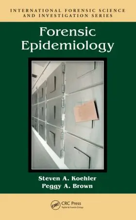 Koehler / Brown | Forensic Epidemiology | Buch | 978-1-4200-6327-1 | sack.de