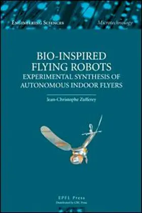 Zufferey | Bio-inspired Flying Robots | Buch | 978-1-4200-6684-5 | www.sack.de