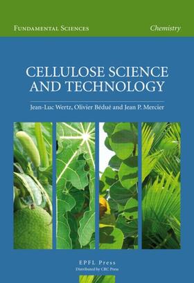 Wertz / Mercier / Bédué | Cellulose Science and Technology | Buch | 978-1-4200-6688-3 | sack.de