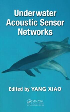 Xiao | Underwater Acoustic Sensor Networks | Buch | 978-1-4200-6711-8 | sack.de