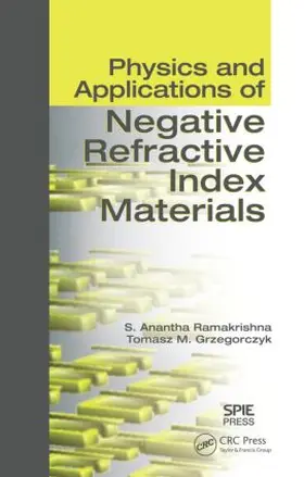 Ramakrishna / Grzegorczyk | Physics and Applications of Negative Refractive Index Materials | Buch | 978-1-4200-6875-7 | sack.de