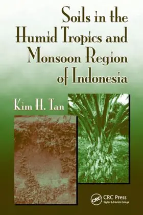 Tan |  Soils in the Humid Tropics and Monsoon Region of Indonesia | Buch |  Sack Fachmedien
