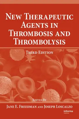 Freedman / Loscalzo |  New Therapeutic Agents in Thrombosis and Thrombolysis | Buch |  Sack Fachmedien